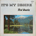 Davis, Ted  - It’s My Desire (VG) (Vinyl LP)