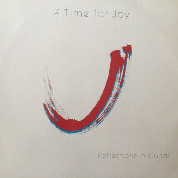 Erquiaga, Steve / Wayne Brasel / Kenneth Nash - A Time For Joy (Reflections In Guitar) (VG) (Vinyl LP)
