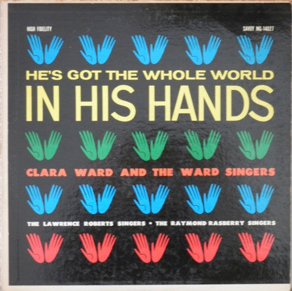 Ward, Clara And The Ward Singers / The Lawrence Roberts Singers / The Raymond Rasberry Singers - He's Got The Whole World In His Hands (VG) (Vinyl LP)