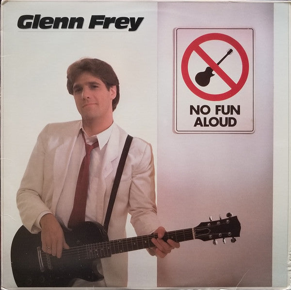 Frey, Glenn - No Fun Aloud (Vinyl, VG+) (Vinyl LP)