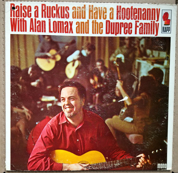 Lomax, Alan And The Dupree Family - Raise A Ruckus And Have A Hootenanny (VG+) (Vinyl LP)