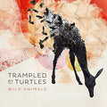 Trampled by Turtles - Wild Animals (Vinyl LP)