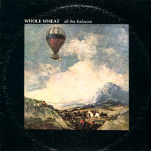 Whole Wheat - All The Balloons (VG) (Vinyl LP)