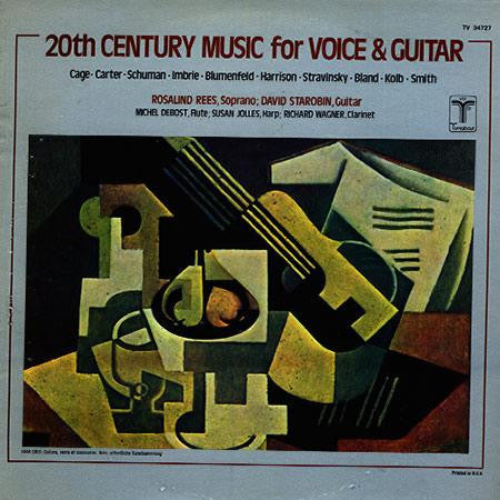 Cage, John • Elliott Carter • William Schuman • Andrew Imbrie • Harold Blumenfeld • Lou Harrison • Igor Stravinsky • William Bland • Barbara Kolb • Gregg Smith (2) - Rosalind Rees ; David Starobin - 20th Century Music For Voice & Guitar ( (Vinyl LP)