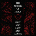 Sisters Of Mercy - First & Last & Always (Vinyl LP)