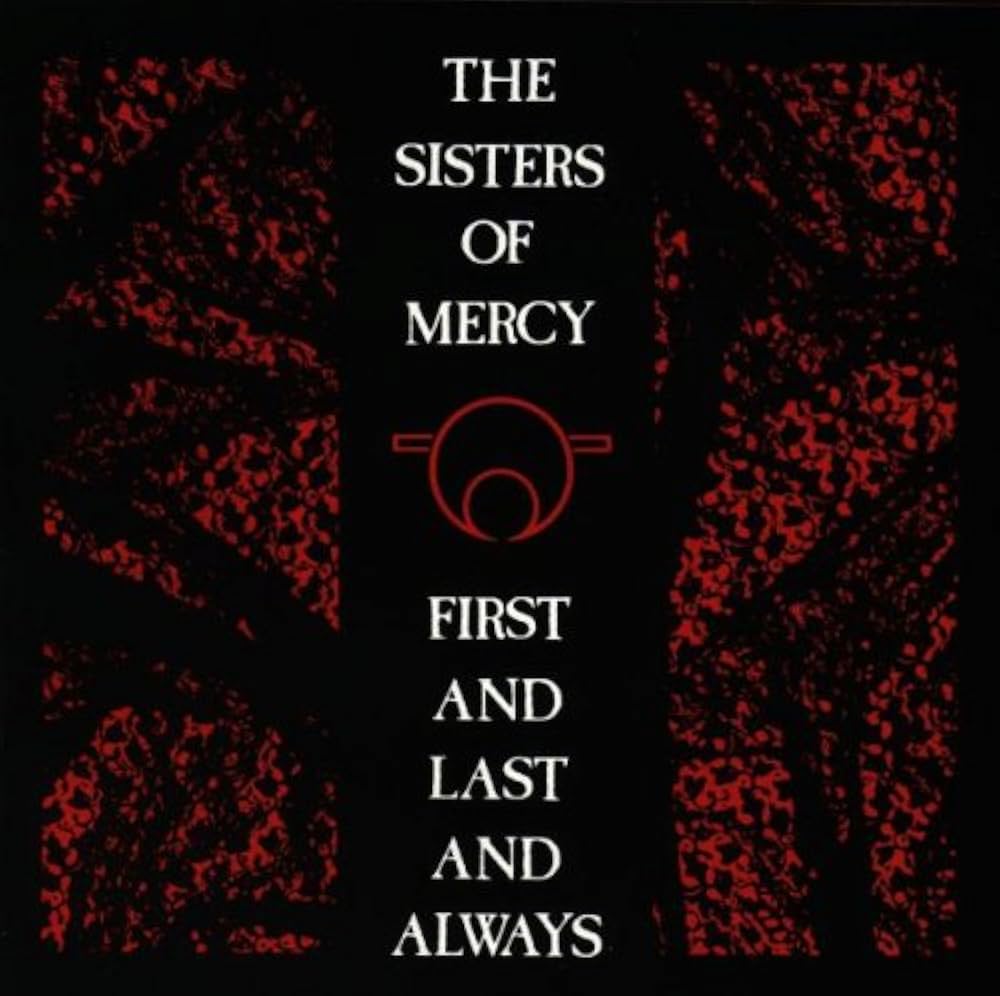 Sisters Of Mercy - First & Last & Always (Vinyl LP)