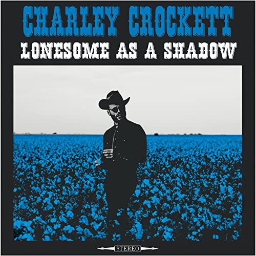Crockett, Charley - Lonesome as a Shadow (Vinyl LP)