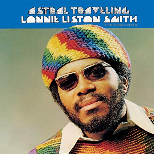 Liston-Smith, Lonnie & The Cosmic Echos - Astral Traveling (Vinyl LP)