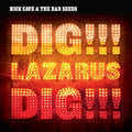 Cave, Nick and The Bad Seeds - Dig, Lazarus, Dig (Vinyl LP)