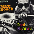 Roach, Max - Deeds, Not Words (Vinyl LP)