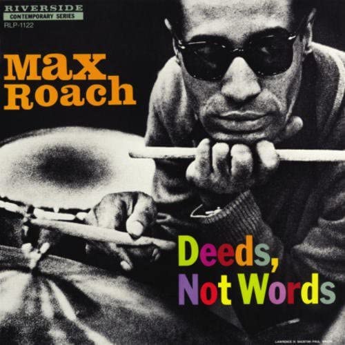 Roach, Max - Deeds, Not Words (Vinyl LP)