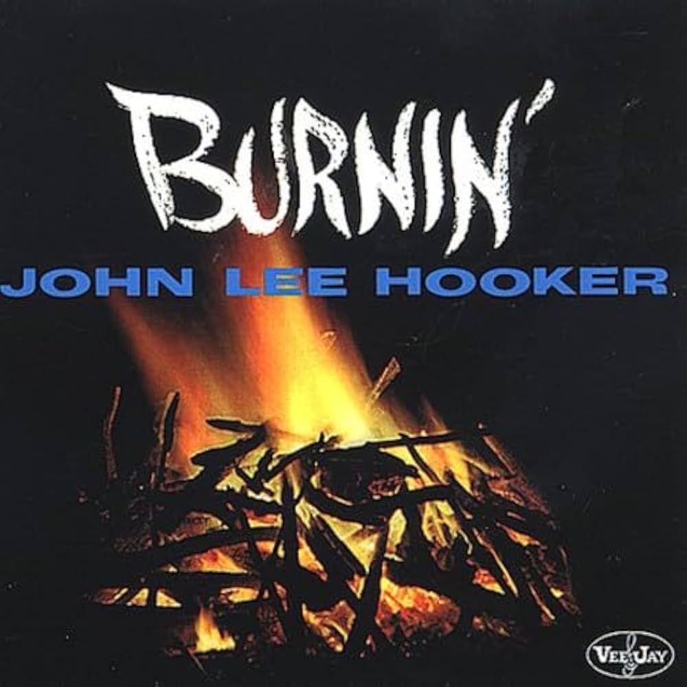 Hooker, John Lee - Burnin (Vinyl LP)