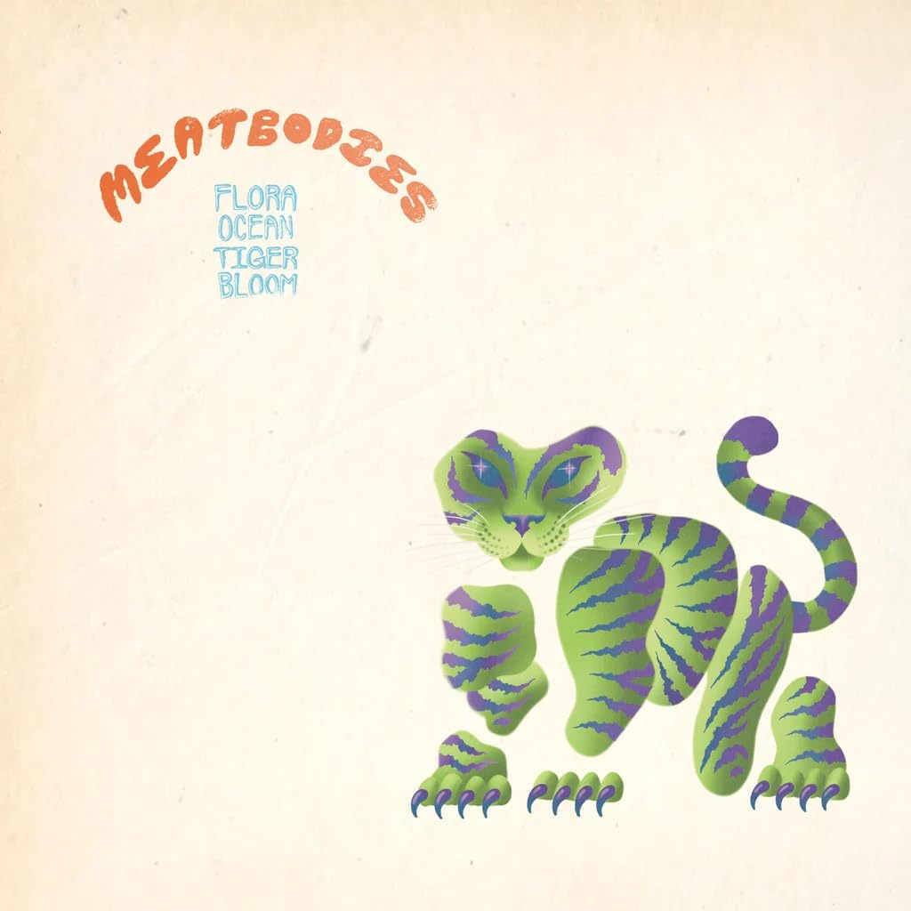 Meatbodies - Flora Ocean Tiger Bloom (Vinyl LP)