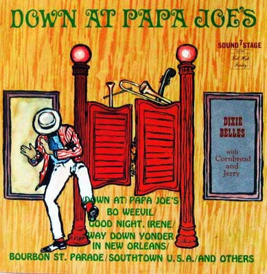 Dixie Belles With Cornbread And Jerry - Down At Papa Joe's (VG+) (Vinyl LP)