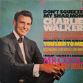 Walker, Charlie - Don't Squeeze My Sharmon (VG) (Vinyl LP)