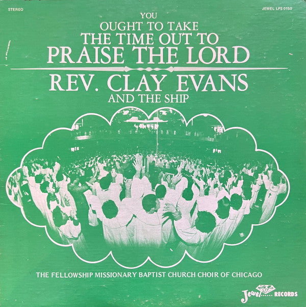 Evans, Rev. Clay And The Ship - You Ought To Take Time Out To Praise The Lord (VG) (Vinyl LP)
