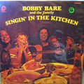 Bare, Bobby And The Family - Singin' In The Kitchen (Vinyl, VG+) (Vinyl LP)