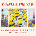 Yannis & The Yaw - Lagos Paris London (Vinyl LP)