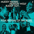 Muddy Waters, Howlin Wolf, Buddy Guy - Folk Festival of the Blues (Vinyl LP)