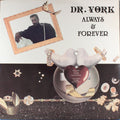Dr. York - Always And Forever (M) (Vinyl LP)