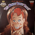 Howdy Doody And Buffalo Bob Smith With The Howdy Doody Cast - It's Howdy Doody Time! (NM or M-) (Vinyl LP)