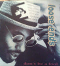Loose Ends - Don't Be A Fool (VG+) (Vinyl LP)