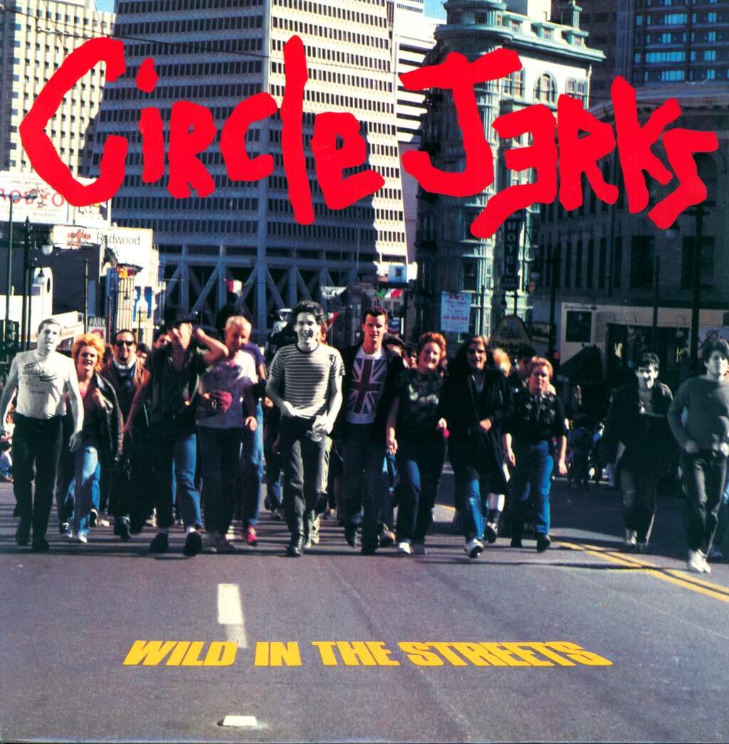 Circle Jerks - Wild in the Streets (Vinyl LP)