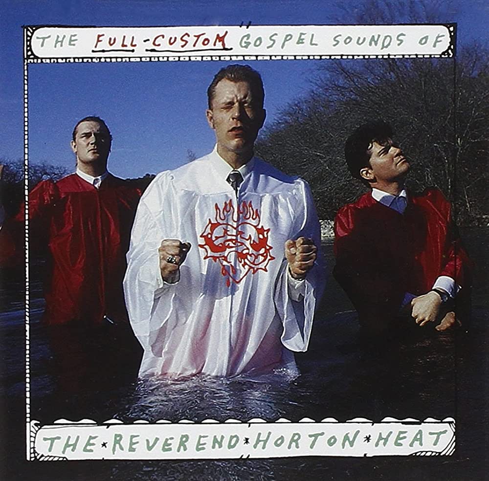 Reverend Horton Heat - The Full Custom Gospel Sounds Of (Vinyl LP)