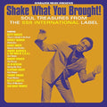Shake What You Brought: Soul Treasures From the SSS International Label (Vinyl LP)