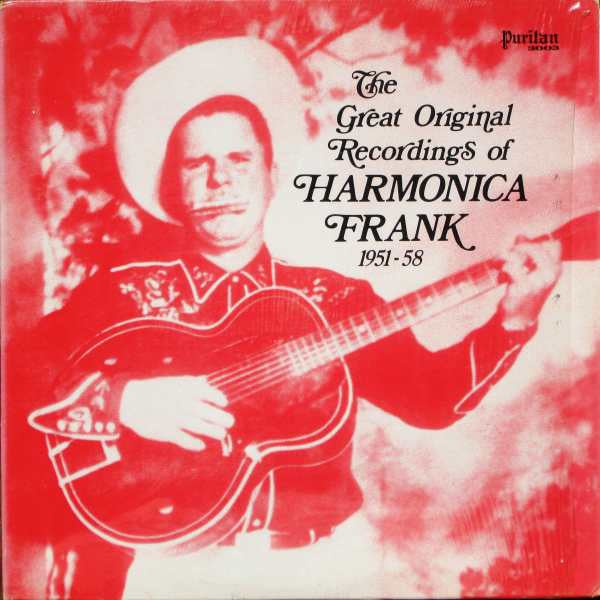 Harmonica Frank - The Great Original Recordings Of Harmonica Frank (1951-58) (VG+) (Vinyl LP)