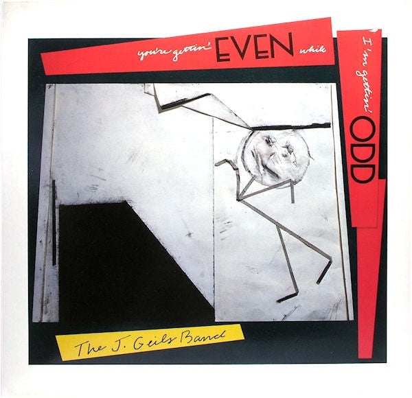 Geils, J. Band - You're Gettin' Even While I'm Gettin' Odd (VG) (Vinyl LP)