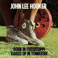 Hooker, John Lee - Born In Mississippi, Raised Up In Tennessee (Vinyl LP)
