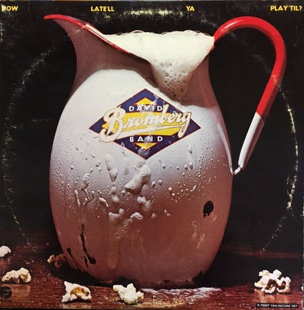 Bromberg, David Band - How Late'll Ya Play 'Til? (VG) (Vinyl LP)