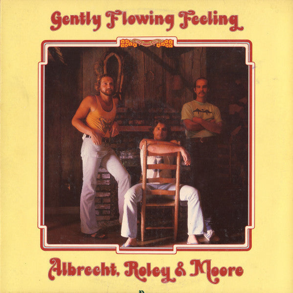 Albrecht, Roley And Moore - Gently Flowing Feeling (VG+) (Vinyl LP)