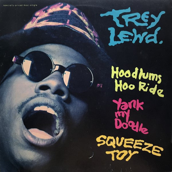 Trey Lewd - Hoodlums Hoo Ride / Yank My Doodle / Squeeze Toy (VG+) (Vinyl LP)