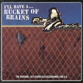 Flamin' Groovies - I'll Have a Bucket of Brains (Vinyl LP)