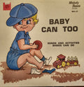 Lucky, Sharron - Baby Can Too, Songs and Activities Babies Can Do (VG+) (Vinyl LP)