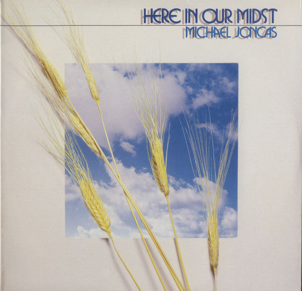 Joncas, Michael - Here In Our Midst (VG+) (Vinyl LP)