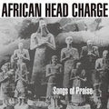 African Head Charge - Songs of Praise (Vinyl LP)