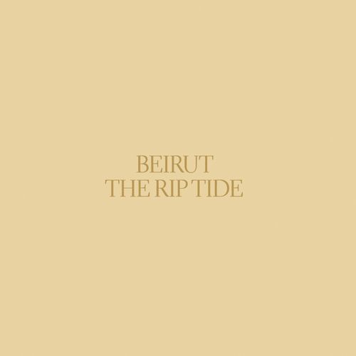 Beirut - The Rip Tide (Vinyl LP)