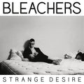 Bleachers - Strange Desire (Vinyl LP)