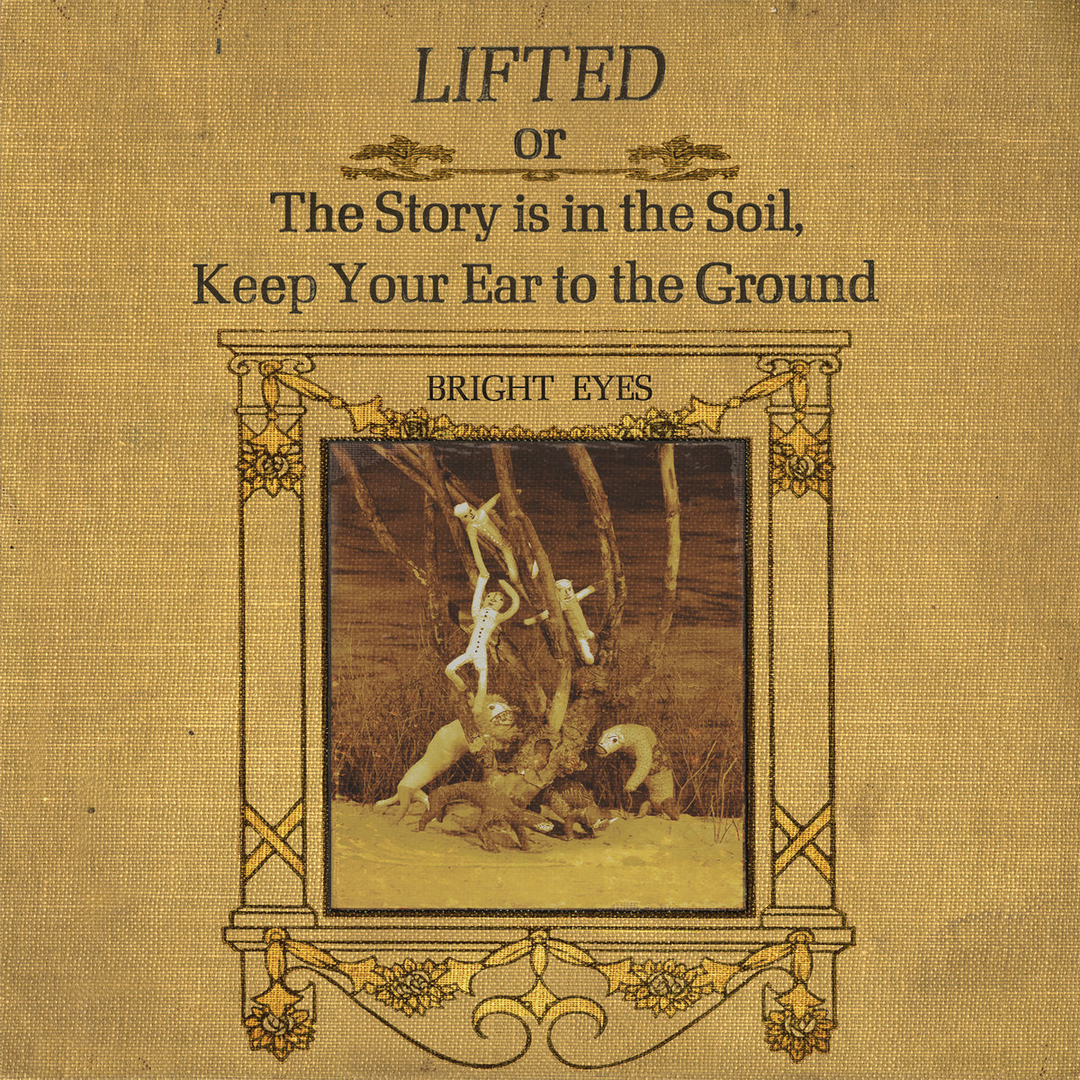 Bright Eyes - Lifted or The Story is in the Soil, Keep Your Ear to the Ground (Vinyl LP)