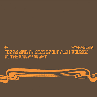 Stereolab - Cobra and Phases Group Play Voltage in the Milky Night (Vinyl LP)