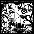 Matthews Band, Dave - Come Tomorrow (Vinyl LP)