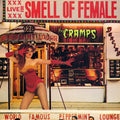 Cramps - Smell of Female (Vinyl LP)