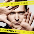 Buble, Michael - Crazy Love (Vinyl LP)