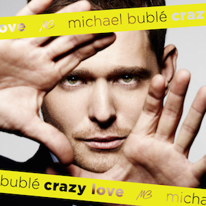 Buble, Michael - Crazy Love (Vinyl LP)