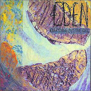 Everything But the Girl - Eden (Vinyl LP)