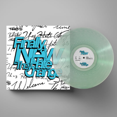 They Hate Change - Finally, New (Coke Bottle Clear Coloured Vinyl) (Vinyl LP)
