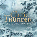 Celtic Thunder - Celtic Christmas Eve (Vinyl LP)